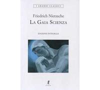 La gaia scienza. Ediz. integrale