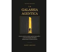 La galassia agentica: Come ho costruito un sistema operativo basato sull’IA - e cosa mi ha insegnato sulla fiducia, sulla governance e sul futuro del lavoro