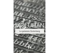 Galassia GüTenberg - Marshall McLuhan - 2011