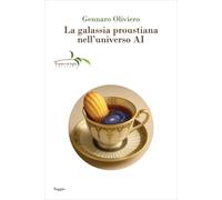 La galassia proustiana nell'universo AI - Oliviero Gennaro