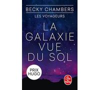 La Galaxie vue du sol (Les Voyageurs, Tome 4)
