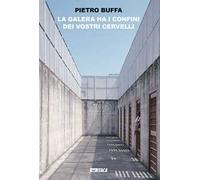 La galera ha i confini dei vostri cervelli