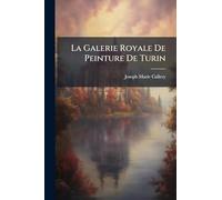 La Galerie Royale De Peinture De Turin