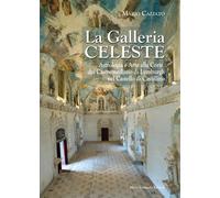 La Galleria Celeste. Astrologia e arte alla Corte dei Castromediano di Lymburgh