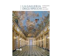 La galleria degli specchi di Palazzo Medici Riccardi. Guida