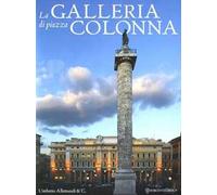 La Galleria di Piazza Colonna. Ediz. italiana e inglese