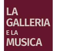 La Galleria e la musica