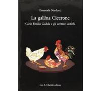 La gallina Cicerone. Carlo Emilio Gadda e gli scrittori antichi