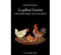 La gallina Cicerone. Carlo Emilio Gadda e gli scrittori antichi