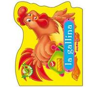 La gallina. Ediz. illustrata
