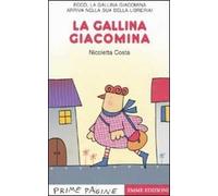 La gallina Giacomina. Stampatello maiuscolo. Ediz. illustrata