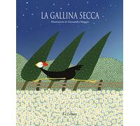 La gallina secca. Ediz. illustrata
