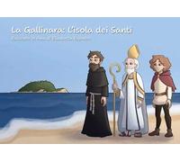 La Gallinara: l'isola dei Santi. Racconto in rima di Elisabetta Esposito