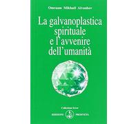 La galvanoplastica spirituale e l'avvenire dell'umanità