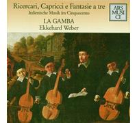 La Gamba Freiburg - Ricercari,Capricci E Fantasie
