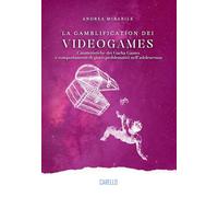 La gamblification dei videogames. Caratteristiche dei Gacha Games e comportamenti di gioco problematici nell'adolescenza