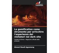 La gamification come strumento per arricchire l'esperienza dei visitatori nei dark site: Castello di Elmina - Magazzino ufficiale della schiavitù