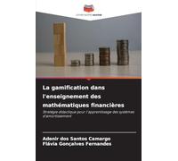 La gamification dans l'enseignement des mathématiques financières: Stratégie didactique pour l'apprentissage des systèmes d'amortissement