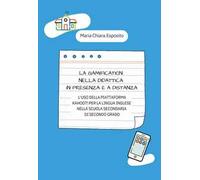 La gamification nella didattica in presenza e a distanza. L'uso della piattaforma Kahoot! per la lingua inglese nella scuola secondaria di secondo grado