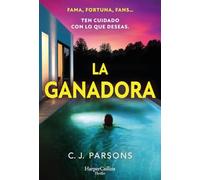 La ganadora: Fama, fortuna, fans... ten cuidado con lo que deseas.