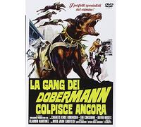 La Gang Dei Dobermann Colpisce Ancora