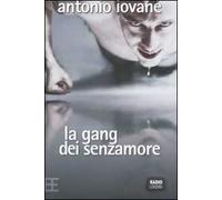 La gang dei senzamore