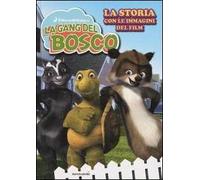 La gang del bosco. La storia con le immagini del film