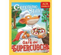La gara dei supercuochi. Ediz. ad alta leggibilità