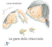 La gara delle chiocciole. Ediz. a colori