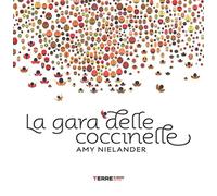 La gara delle coccinelle. Ediz. illustrata