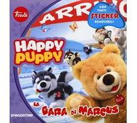 La gara di Marcus. Happy Puppy. Con adesivi. Ediz. illustrata