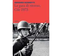 La gara di ritorno, Cile 1973