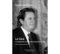 La gara. La generazione di destra dal dopoguerra ad oggi