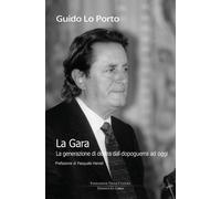 La gara. La generazione di destra dal dopoguerra ad oggi - [Edizioni Ex Libris]