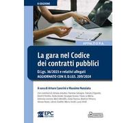 La gara nel Codice dei contratti pubblici. D.Lgs. 36/2023 e relativi allegati. Aggiornato con il D.Lgs. 209/2024. Nuova ediz.