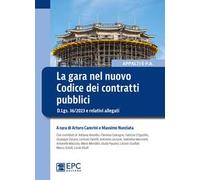 La gara nel nuovo Codice dei contratti pubblici. D.Lgs. 36/2023 e relativi allegati