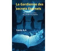 La Gardienne des Secrets Eternels: Là où les secrets anciens murmurent encore