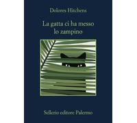 La gatta ci ha messo lo zampino - Hitchens Dolores