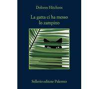 La gatta ci ha messo lo zampino [Paperback] [Jul 22, 2025] Hitchens, Dolores and