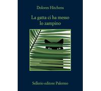 La gatta ci ha messo lo zampino [Paperback] [Jul 22, 2025] Hitchens, Dolores and