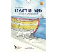 La gatta del porto. Ediz. illustrata. Con QR Code