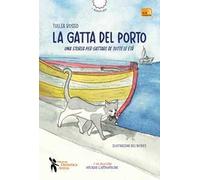 La gatta del porto. Ediz. illustrata. Con QR Code