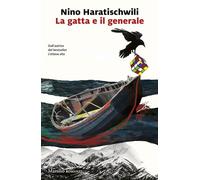 La gatta e il generale - Haratischwili Nino