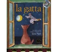 La gatta. Ediz. illustrata. Con CD Audio: La gatta + CD