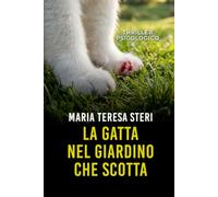 La gatta nel giardino che scotta: Thriller Psicologico