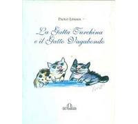 La gatta turchina e il gatto vagabondo. Ediz. illustrata