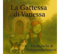 La Gattessa di Vanessa: Filastrocche di Volidipensierisparsi