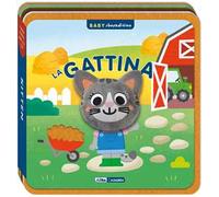 La gattina. Baby sbucaditino in feltro. Ediz. a colori