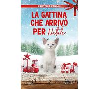 La gattina che arrivò per Natale