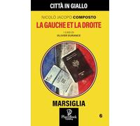 LA GAUCHE ET LA DROITE - Marsiglia 6: 100